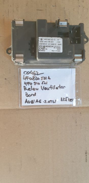 00462 Releu ventilator bord Audi A6 2.0Tdi