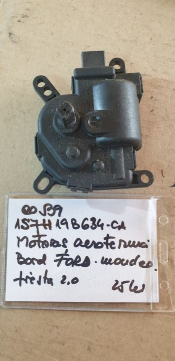 00539 Motoras aeroterma bord Ford Mondeo/Fiesta 2.0 1S7H19B634-CA 1B/L19
