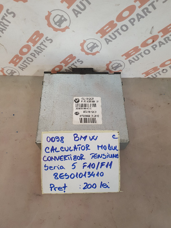 0098 CALCULATOR MODUL CONVERTIZOR TENSIUNE BMW SERIA 5 F10 F11 8ES01013401