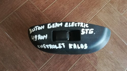 Buton geam electric stanga spate Chevrolet Kalos