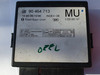 Calculator confort Opel Vectra B 2.0 dti cod 90464713 MU