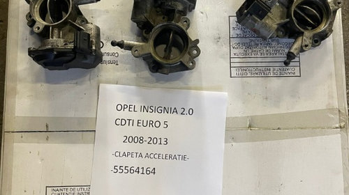 Clapeta acceleratie Opel Insignia 2.0 CDTI A20DT A20DTH 55564164