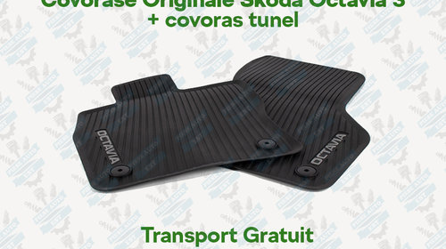Covorase Originale Skoda Octavia 3 + covoras tunel + Transport Gratuit