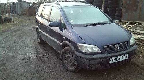 Dezmembrari opel zafira 1.8 1999 - 2005