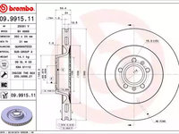 Disc frana 09 9915 11 BREMBO pentru Vw Phaeton Audi A8 Audi A6