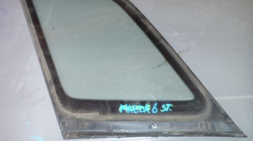 Geam lateral stanga spate Mazda 6 2003