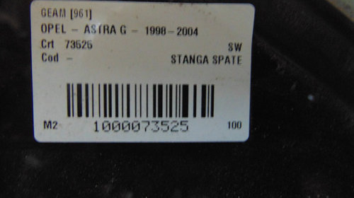 Geam stanga spate Opel Astra G din 1998-2004