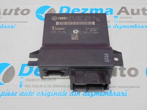 Modul control central 4F0907468B, Audi A6 (4F2, C6