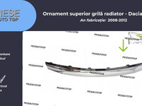 Ornament superior cromat grila radiator Dacia Sandero 2008-2012 NOU 8200763573