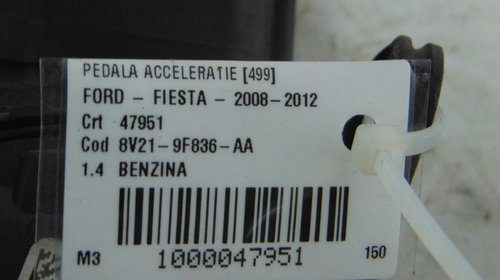 Pedala acceleratie Ford Fiesta din 2010, motor 1.4 Benzina. Coduri piesa: 8V21-9F836-AA si 6PV009517-00