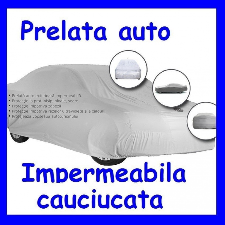 Prelata auto 4.88x1.76x1,48 Cauciucata Audi A4 B8 / B9 BREAK AL-TCT-5632