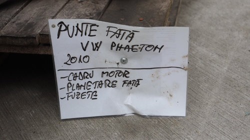 PUNTE FATA VOLKSWAGEN PHAETON AN 2010 - AVEM CADRU MOTOR PLANETARE FATA FUZETE