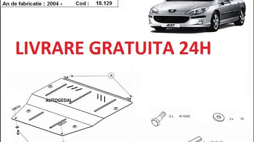 Scut motor metalic otel 2mm Peugeot 407 2004-