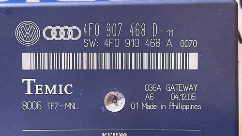 Unitate Modul Calculator CAN Gateway Audi A6 C6 2005 - 2008 Cod 4F0907468D